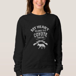 Womens My Heart belongs to a Coyote Hunter for Coy Sweatshirt