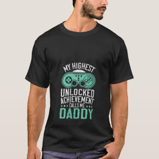 Womens My Highest Unlocked Achievement Calls Me Da T-Shirt