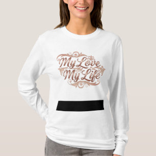 Women's 'My Love My Life' Golden Letters Long Slee T-Shirt