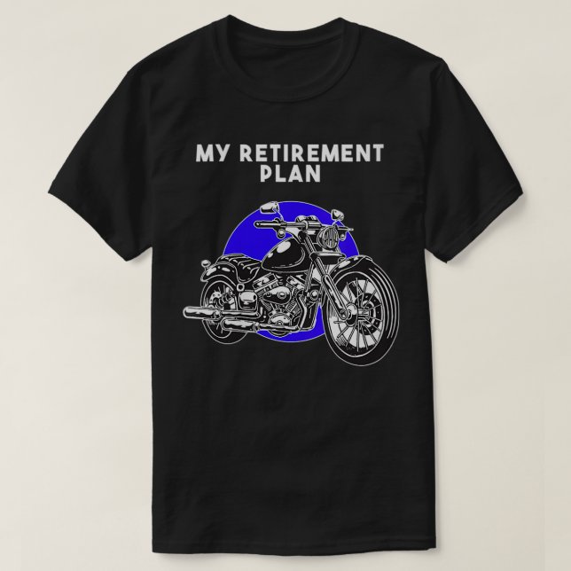 Womens My Retirement Plan  Biker Present Retired M T-Shirt (Design Front)