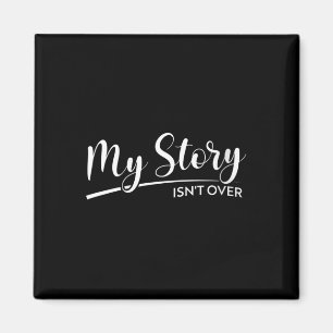 Womens My Story Isnt Over Mental Health S Gift Awa Magnet