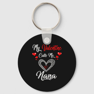 Womens My Valentine Calls Me Nana Shirt Valentines Key Ring
