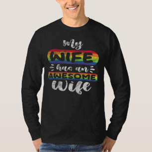 Womens My Wife Has An Awesome Wife Lesbian LGBT Ra T-Shirt