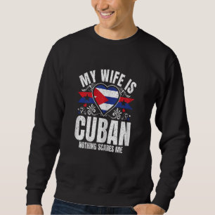 Womens My Wife Is Cuban Pride Flag Heritage Roots  Sweatshirt