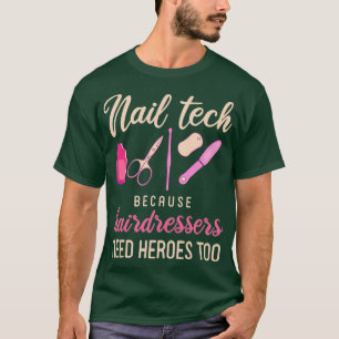 Womens Nail Tech Shirt Funny Manicurist Saying