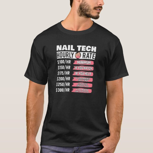 Womens Nail Technician Hourly Rate Nail Tech Artis T-Shirt (Front)