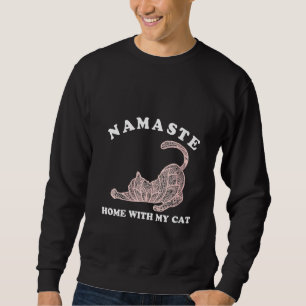 Womens Namaste Home With My Cat Funny Yoga Gift Fo Sweatshirt