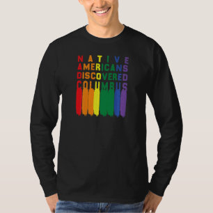Womens native american discovered columbus colored T-Shirt