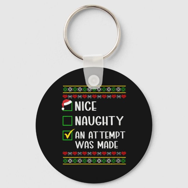 Womens Naughty Or Nice Funny An Attempt Was Made C Key Ring (Front)
