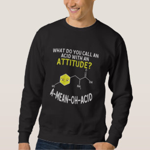 Womens Nerdy Amino Acid Humour Science Chemistry P Sweatshirt