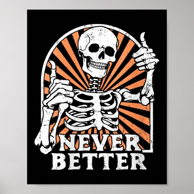 Womens Never Better Skeleton Thumbs Up Retro Funny Poster (Front)