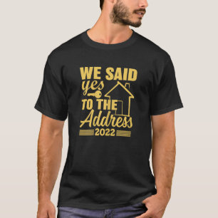 Womens New Homeowner 2022 Quote Housewarming Cool T-Shirt