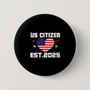 Womens New Us Citizen Est 2025 American Immigrant  6 Cm Round Badge