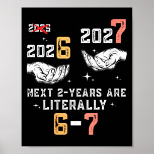 Womens New Years Eve 67 Funny Boys Kids Party 6 7  Poster