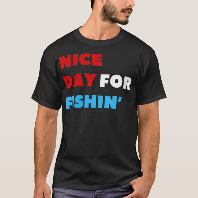 Womens Nice Day for Fishin Funny Viva La Dirt Leag T-Shirt (Front)