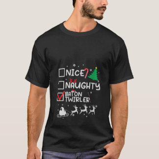 Womens Nice Naughty Baton Twirler Majorette Christ T-Shirt