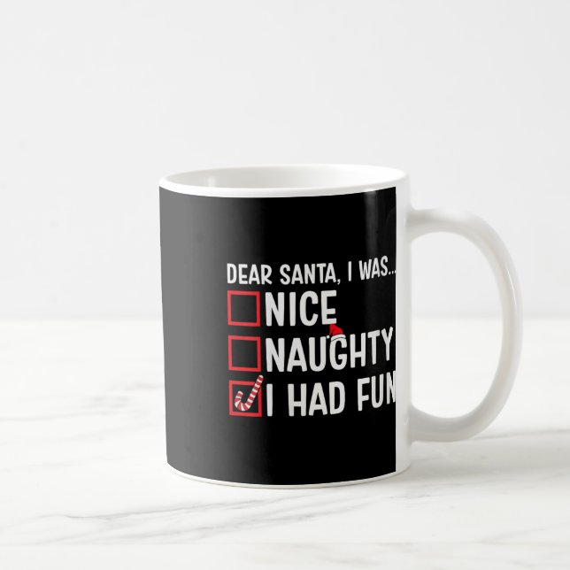 Womens Nice Naughty I Had Fun Funny Santa Claus Ch Coffee Mug (Right)