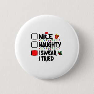 Womens Nice Naughty I Swear I Tried Christmas List 6 Cm Round Badge