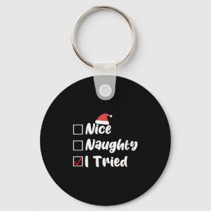 Womens Nice Naughty I Tried Funny Christmas List W Key Ring