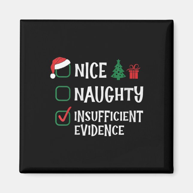 Womens Nice Naughty Insufficient Evidence Christma Magnet (Front)