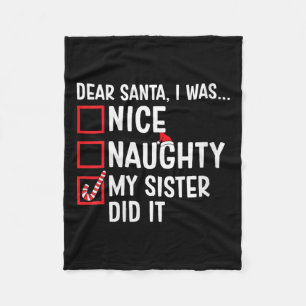 Womens Nice Naughty My Sister Did It Santa Claus C Fleece Blanket