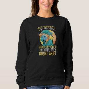Womens Night Shift Nurse Appreciation for a Nurse  Sweatshirt