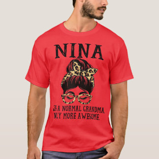 Womens Nina Like a Normal Grandma Only More Awesom T-Shirt