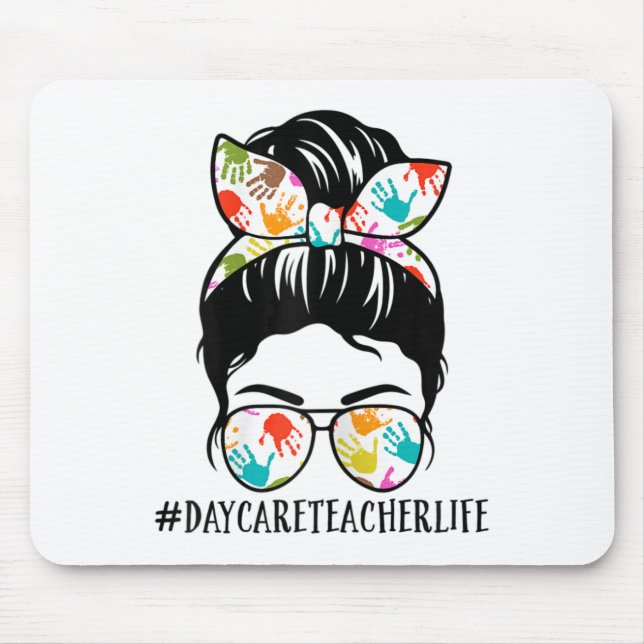 Womens Nn Daycare Teacher Life Messy Bun Mum Woman Mouse Pad (Front)