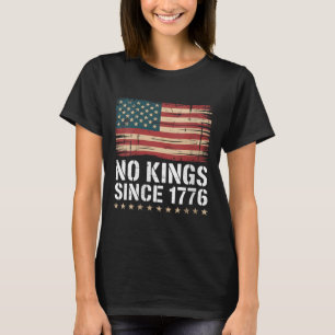 Womens No Kings In America Since 1776 4th Of July T-Shirt