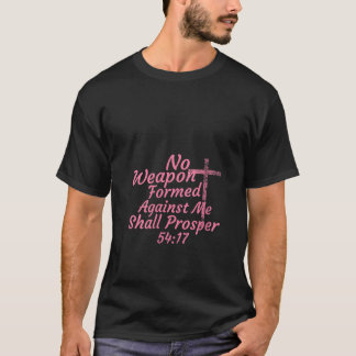 Womens No Weapon Formed Against Me Shall Prosper R T-Shirt