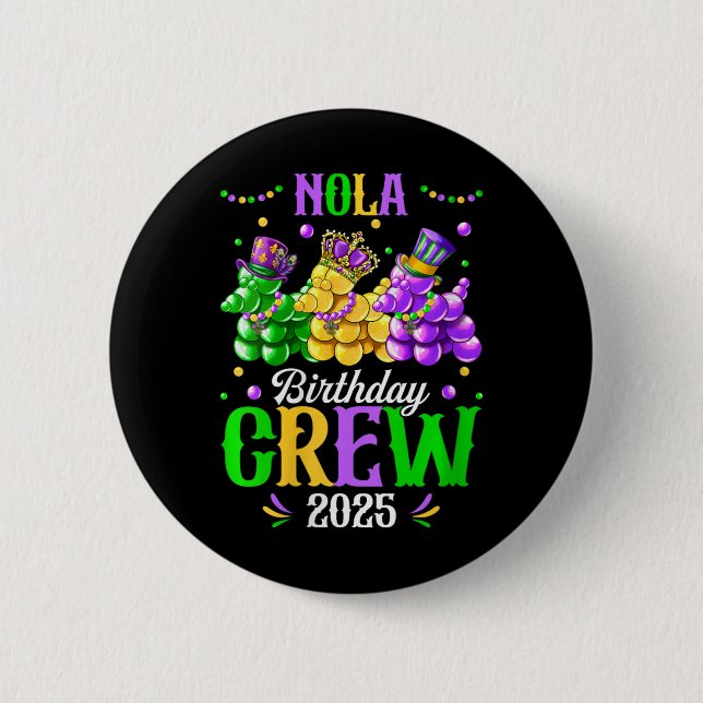 Womens Nola Birthday Crew 2025 New Orleans Mardi G 6 Cm Round Badge (Front)