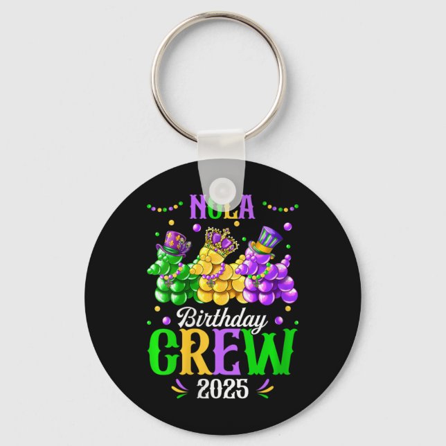 Womens Nola Birthday Crew 2025 New Orleans Mardi G Key Ring (Front)