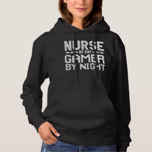 Womens Nurse by Day Gamer by Night for female Hoodie