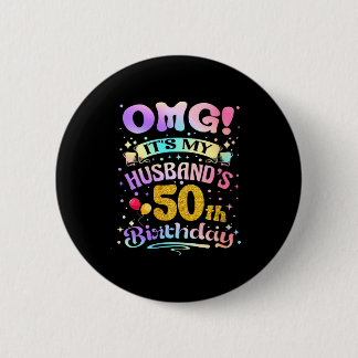 Womens omg husband's 50th birthday happy 50 years 6 cm round badge