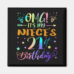 Womens Omg Its My Nieces 21st Birthday Sweet 21 Ye Magnet
