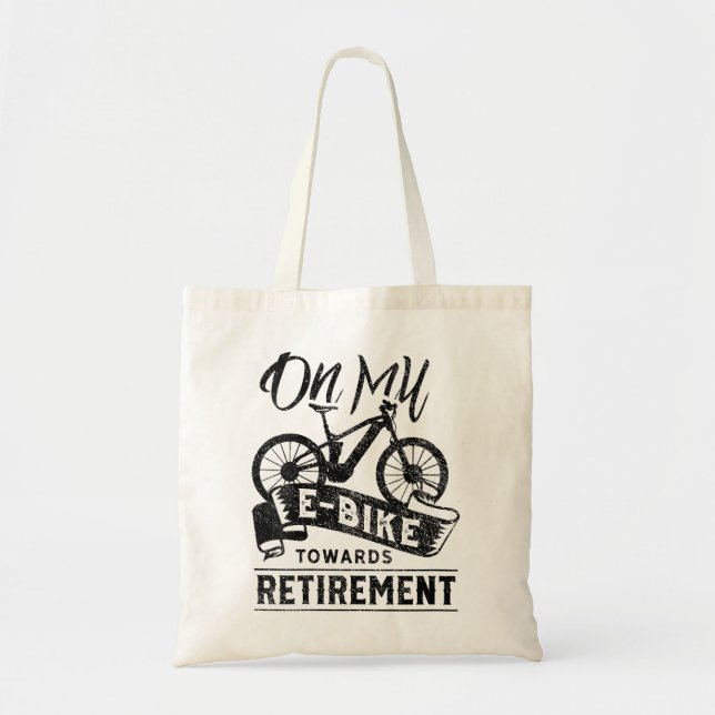 Womens On My E-Bike Towards Retirement Bicycle Rid Tote Bag (Front)