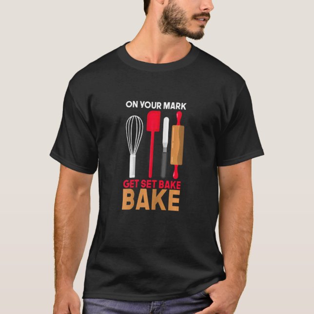 Womens On Your Mark Get Set Bake T-Shirt (Front)