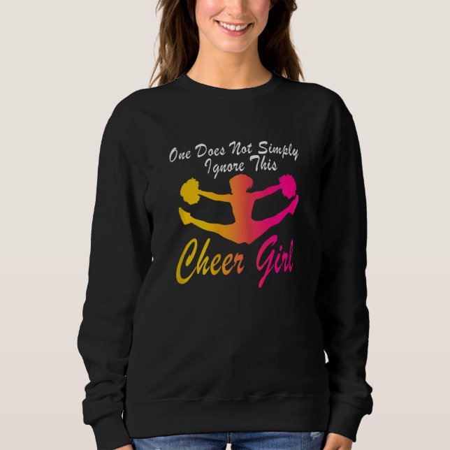 Womens one does not simply ignore cheer girl Cheer Sweatshirt (Front)