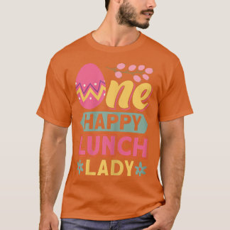 Womens One Happy Lunch Lady Egg Hunter Spring East T-Shirt