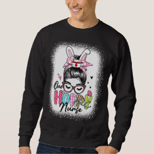 Womens One Hoppy Nurse Messy Bun Hair Bunny Ear Ea Sweatshirt