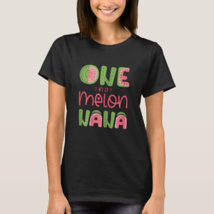 Womens One In A Melon Nana Cute Watermelon First B T-Shirt