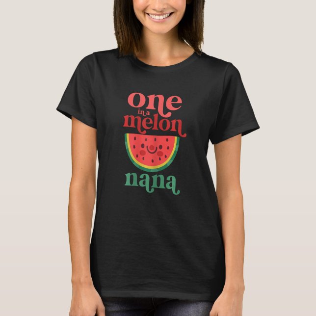 Womens One In A Melon Nana Cute Watermelon First B T-Shirt (Front)