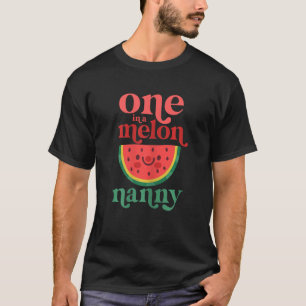 Womens One In A Melon Nanny Cute Watermelon First  T-Shirt