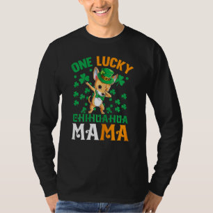 Womens One Lucky Dog Mama Funny Chihuahua Mum St P T-Shirt