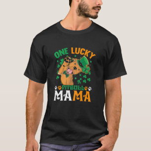 Womens One Lucky Dog Mama Funny Pitbull Mum St Pat T-Shirt