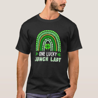 Womens One Lucky Lunch Lady Rainbow St Patrick’S D T-Shirt