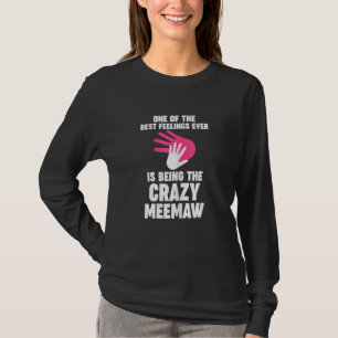 Womens one of the best feelings ever is meemaw gra T-Shirt
