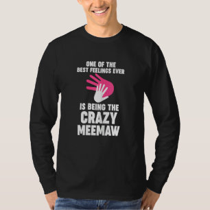 Womens one of the best feelings ever is meemaw gra T-Shirt