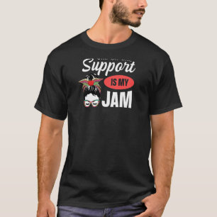 Womens One on One Support is my jam Quote for a Te T-Shirt