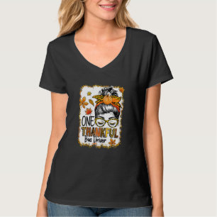 Womens One Thankful Bus Driver Messy Bun Thanksgiv T-Shirt